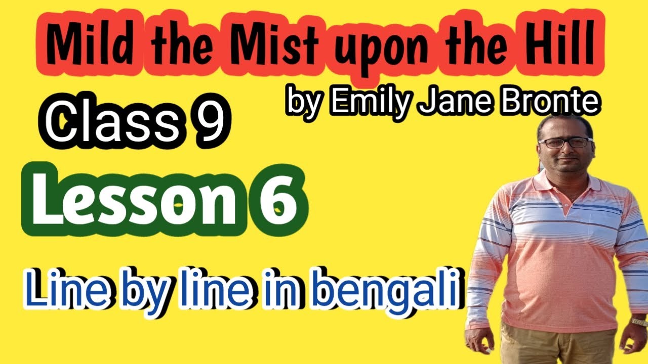 Mild The Mist upon the Hill// Class 9// by Emily Jane Bronte//Bengali Analysis//Poem Summary