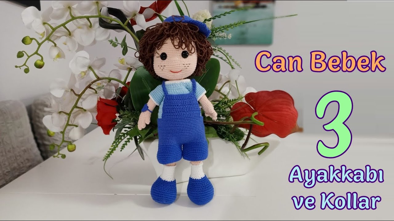 Amigurumi Can Bebek - 3. BÖLÜM - Ayak ve Kollar