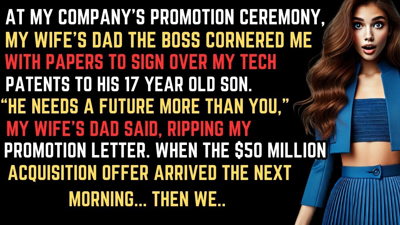 My Wife’s DAD Demanded I Give Up My Tech Patents To His 17 Year Old Son, At My Promotion Pa