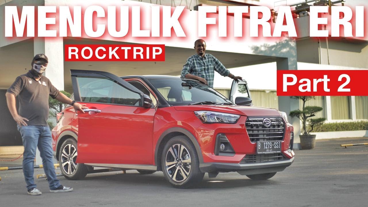 Daihatsu Rocky 2021 | ROADTRIP - PART 2 Feat. Fitra Eri