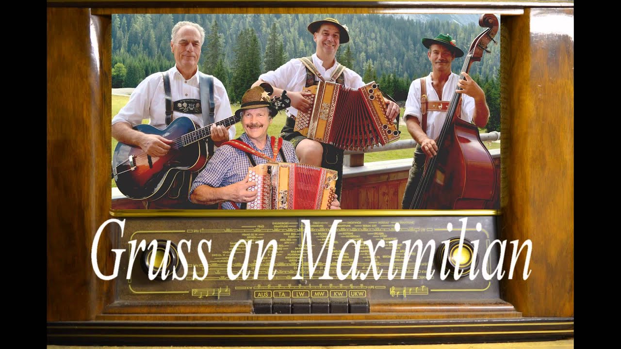 D´Neuneralm Musi - Oh Katharina - Gruss an Maximilian