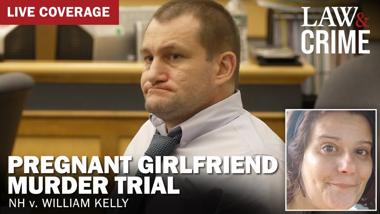 LIVE: Pregnant Girlfriend Murder Trial &mdash; NH v. William Kelly &mdash; Day 1