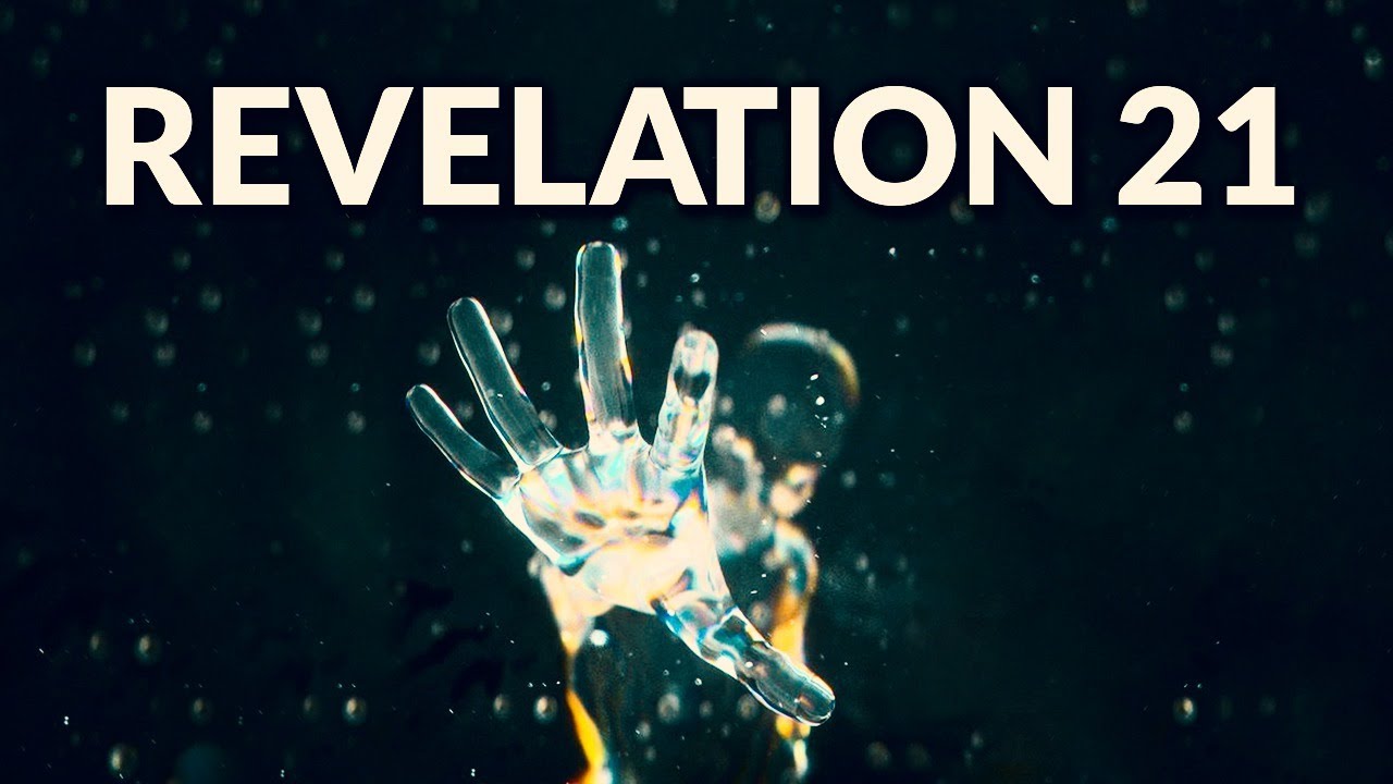 Revelations 21 New Heaven & Earth