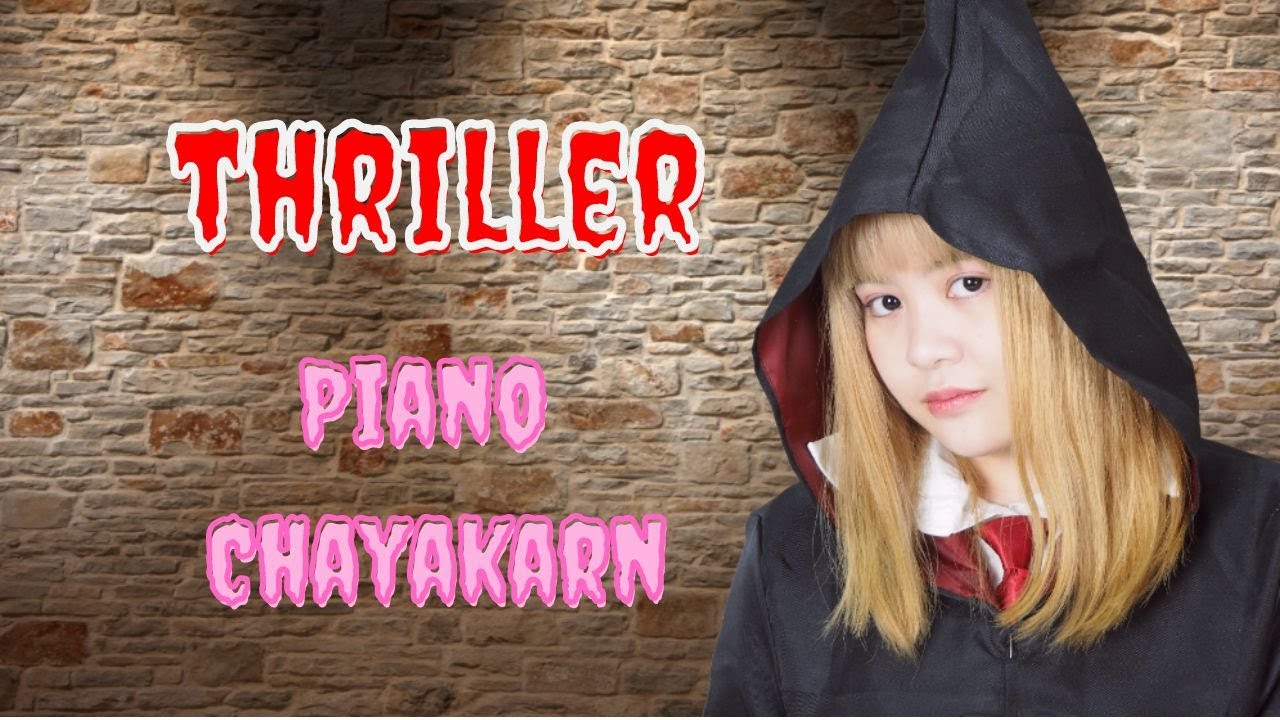 Michael Jackson - Thriller | Piano Chayakarn Cover