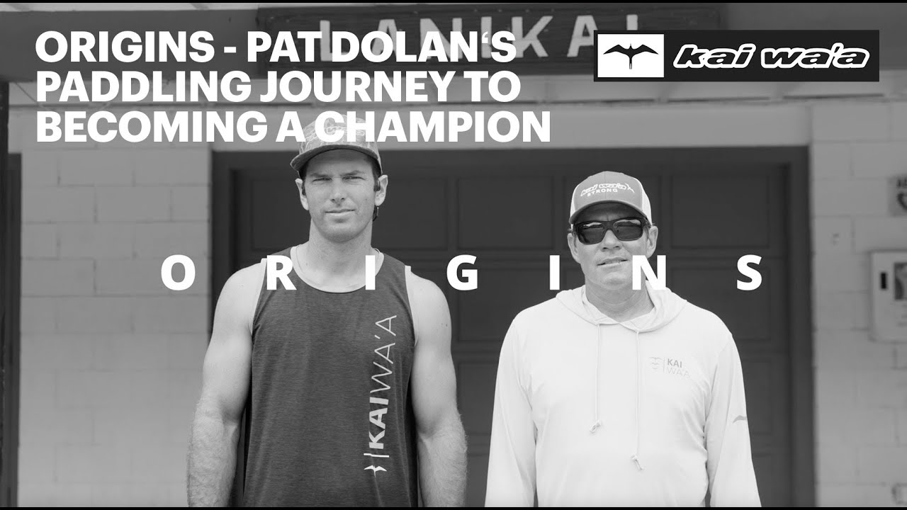 ORIGINS - Pat Dolanʻs paddling journey