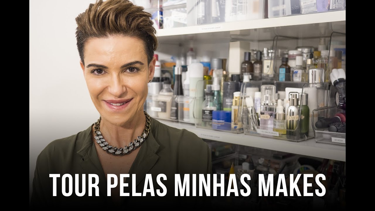 TOUR PELAS MINHAS MAKES
