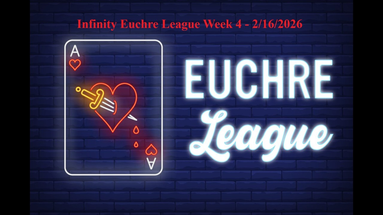 Infinity Euchre League Week 4 - 2/16/2026