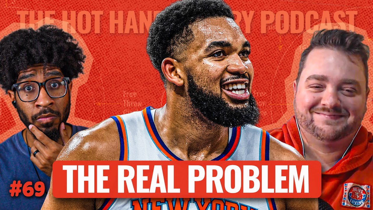 The Knicks' Problem Isn't Towns (It's This) | HHT 69