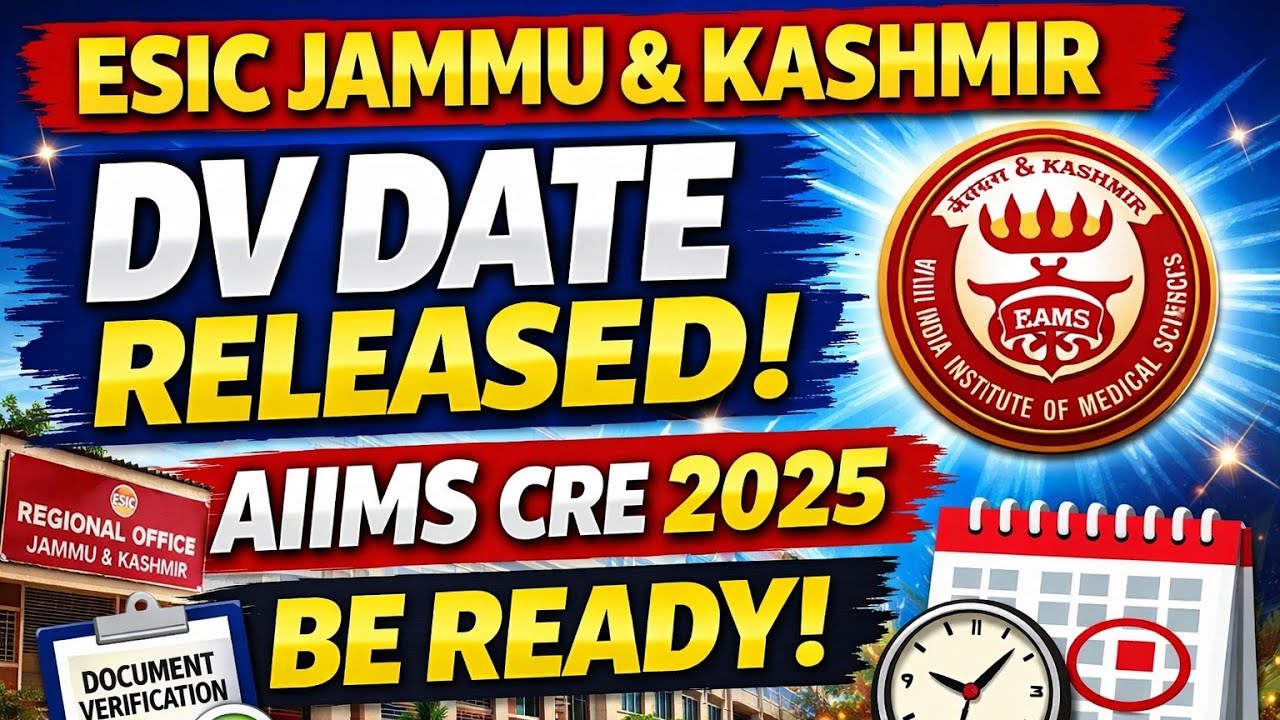 ESIC Jammu and Kashmir DV Date Release Aiims CRE 3 2025 don't Miss you