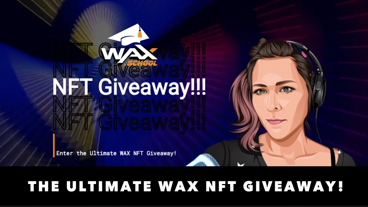 Ultimate WAX NFT Giveaway | WAX NFTs + Digital Collectibles Giveaway | WAX Blockchain Digital Assets