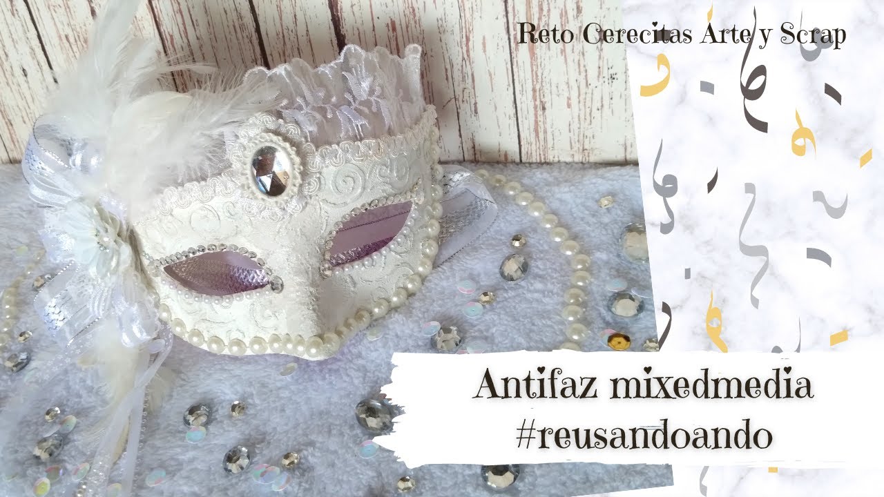 Como alterar un Antifaz con Mixed Media,  #Reusandoando ***Gaby Cositas***