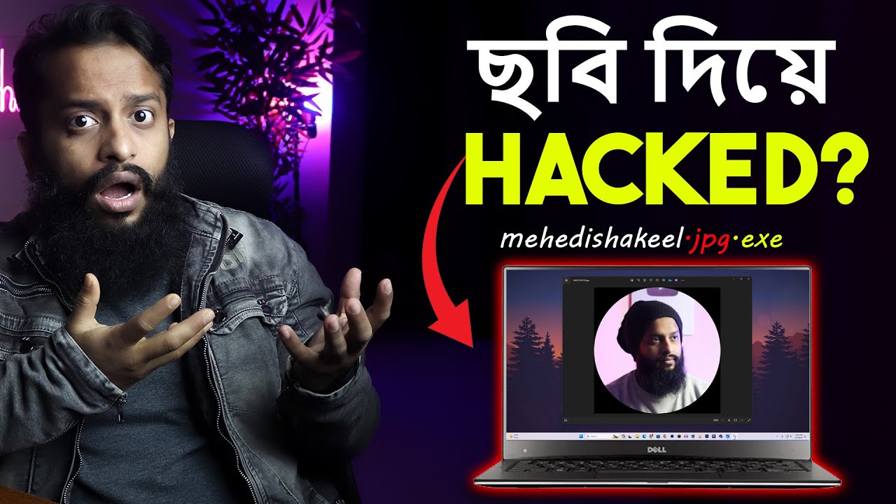 Hacking With Photos? Beware!!! Hackers Can Access Your PC With Images - Fully Explained In Bangla!