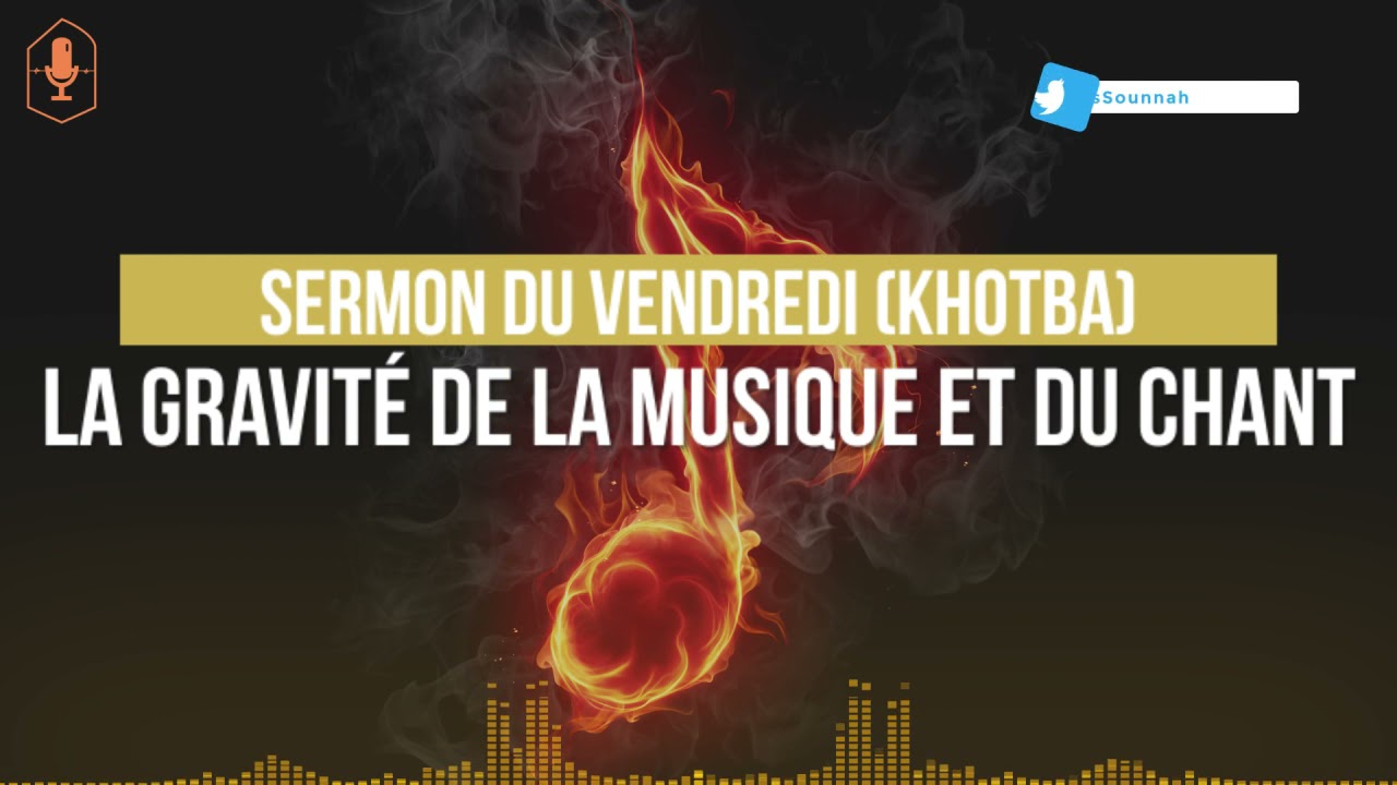 La gravité de la musique et du chant en Islam / Oustadh Abou Laïth 'Othmãn Al-Armany