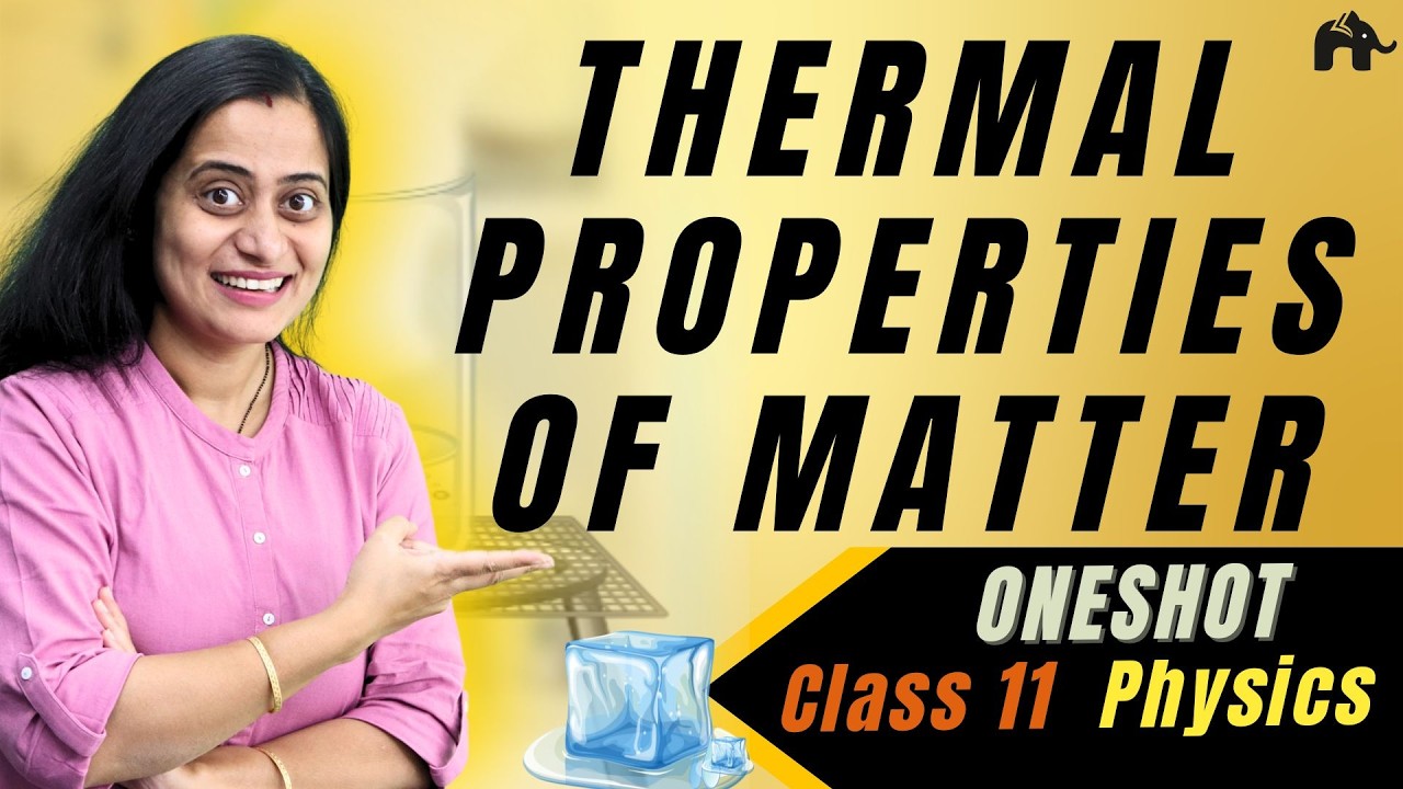 Thermal Properties of Matter Class 11 Physics | Chapter 10  One-shot | New NCERT CBSE