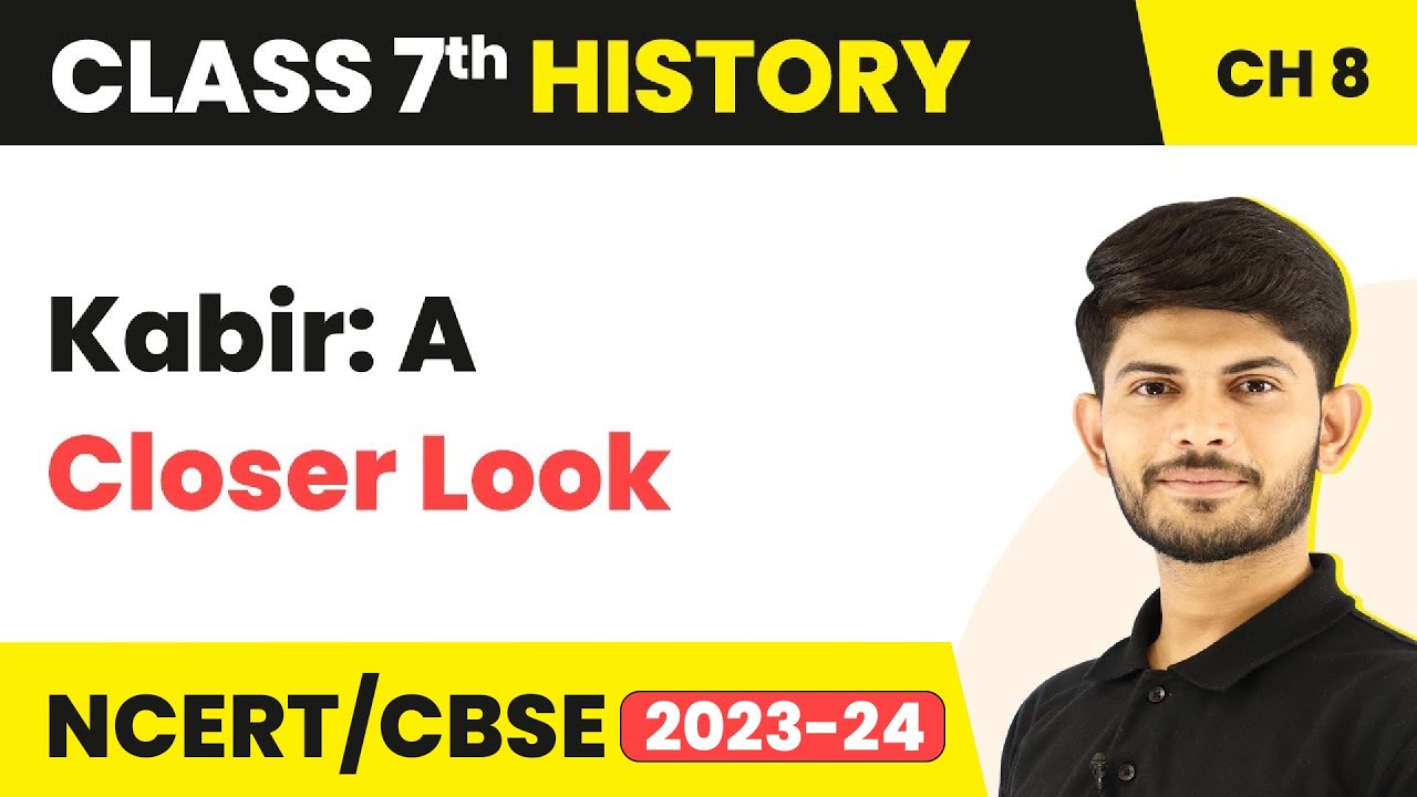 Kabir: A Closer Look - Devotional Paths to the Divine | Class 7 History Chapter 8