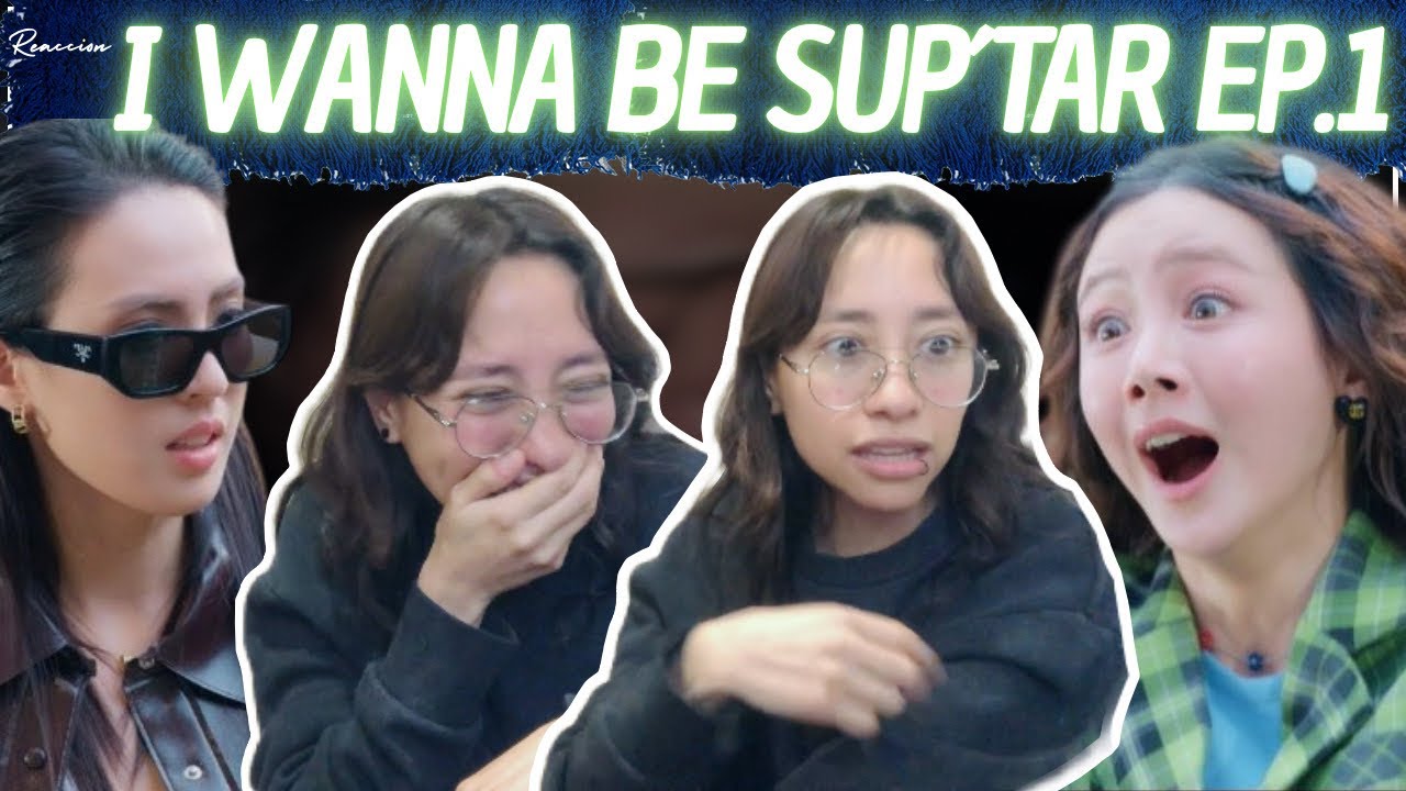 I WANNA BE SUP'TAR | วันหนึ่งจะเป็นซุปตาร์  EP.1 REACTION/ REACCIONANDO (ENGLISH SUB)