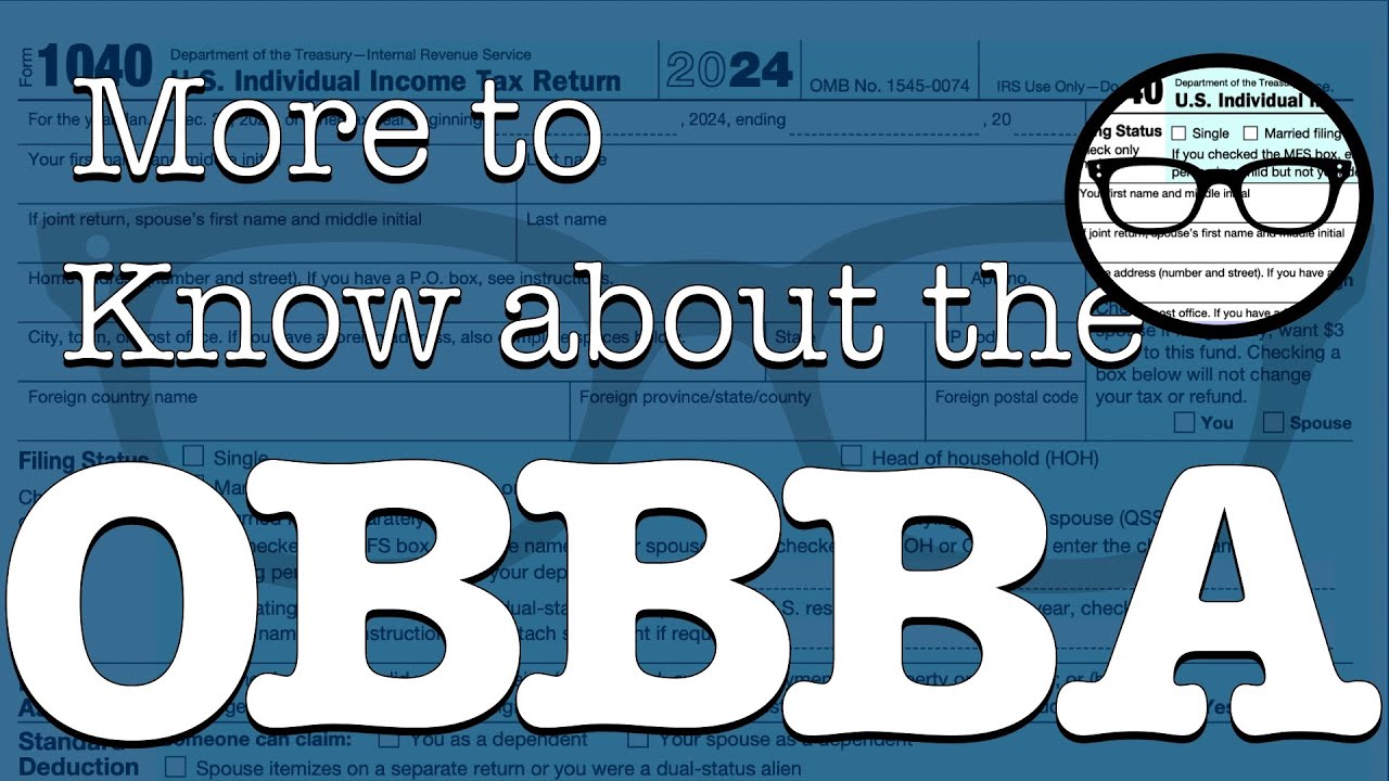 Here's More to Know about the OBBBA