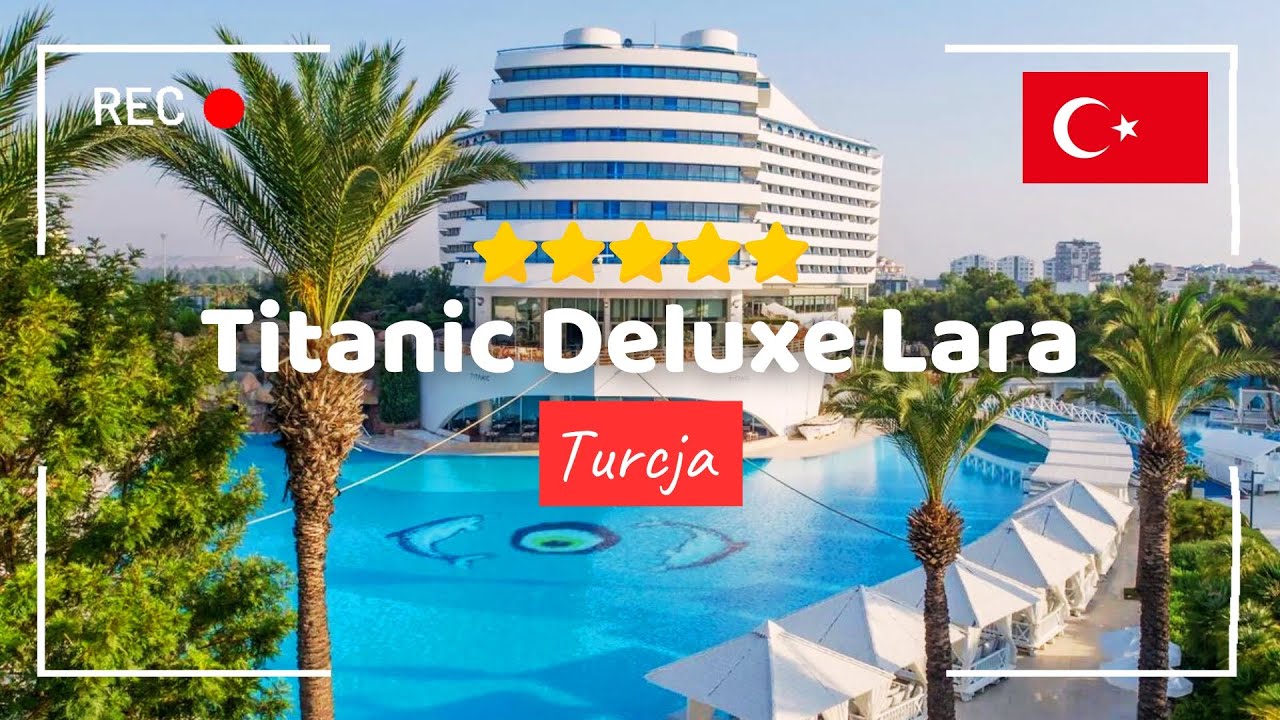 TITANIC DELUXE LARA 5⭐ ULTRA ALL INCLUSIVE 🇹🇷 ANTALYA, TURCJA - LUKSUSOWE WAKACJE ☀️🌴