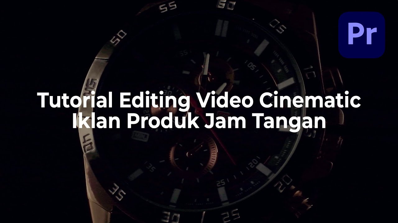 Tutorial Editing Video Iklan Produk Jam Tangan Premiere Pro - Part 1 Sequencing