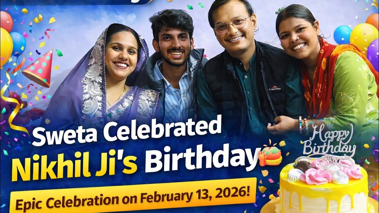 Sweta Celebrated Nikhil Ji's Birthday 🎂 | Epic Celebration on February 13, 2026 | Sweta Nikhil Vlogs