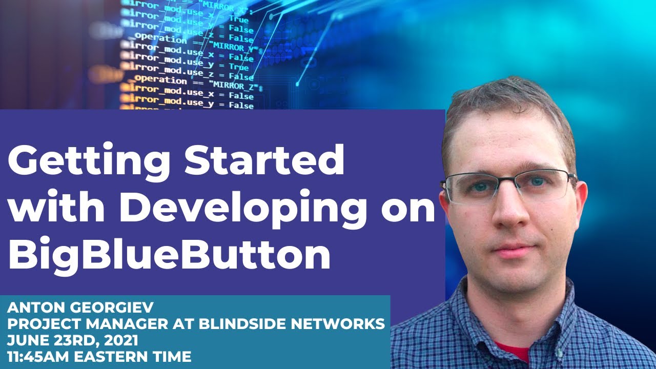 BigBlueButtonWorld - Getting Started with Developing on BigBlueButton