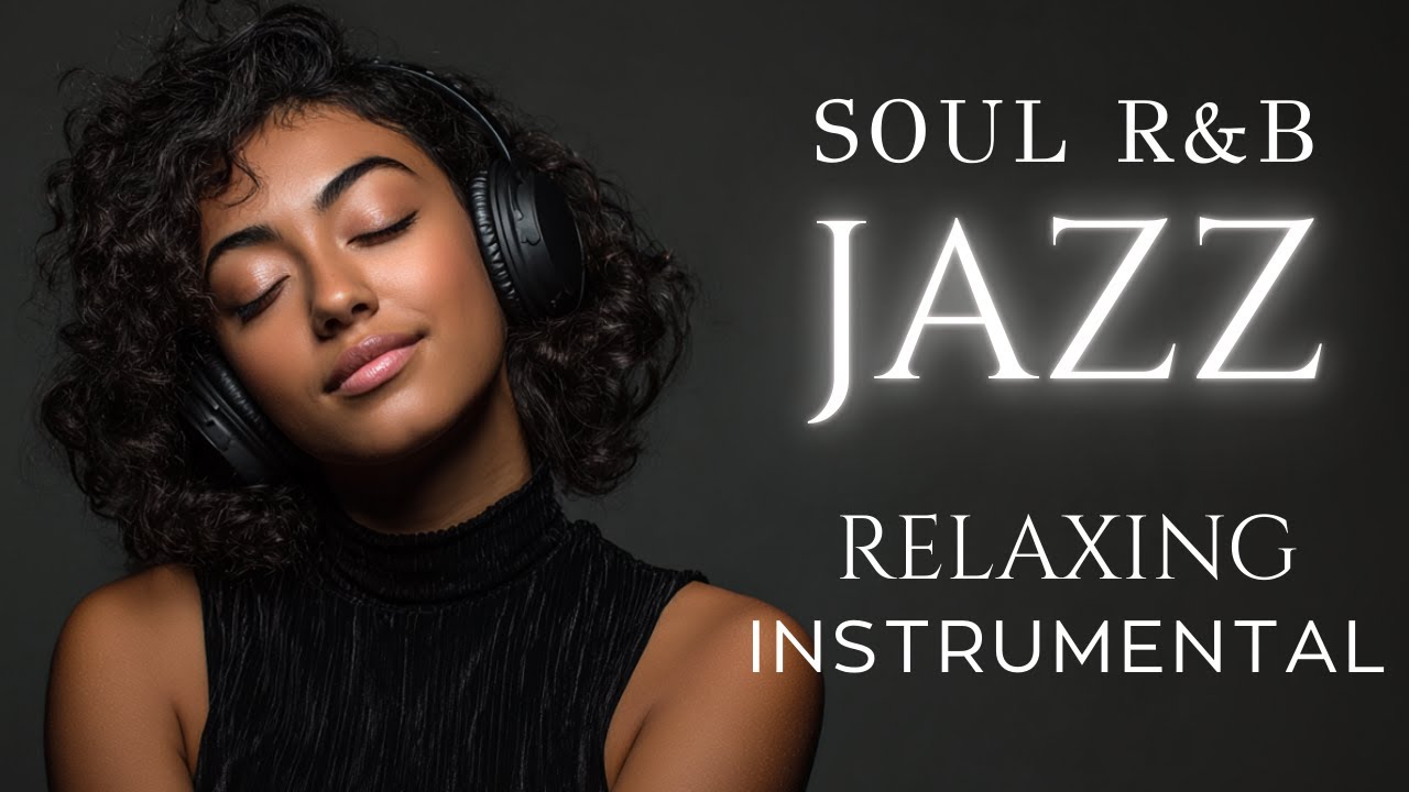  Jazz Soul R&B Relaxing instrumental Playlist Saxophone Music /Focus/study