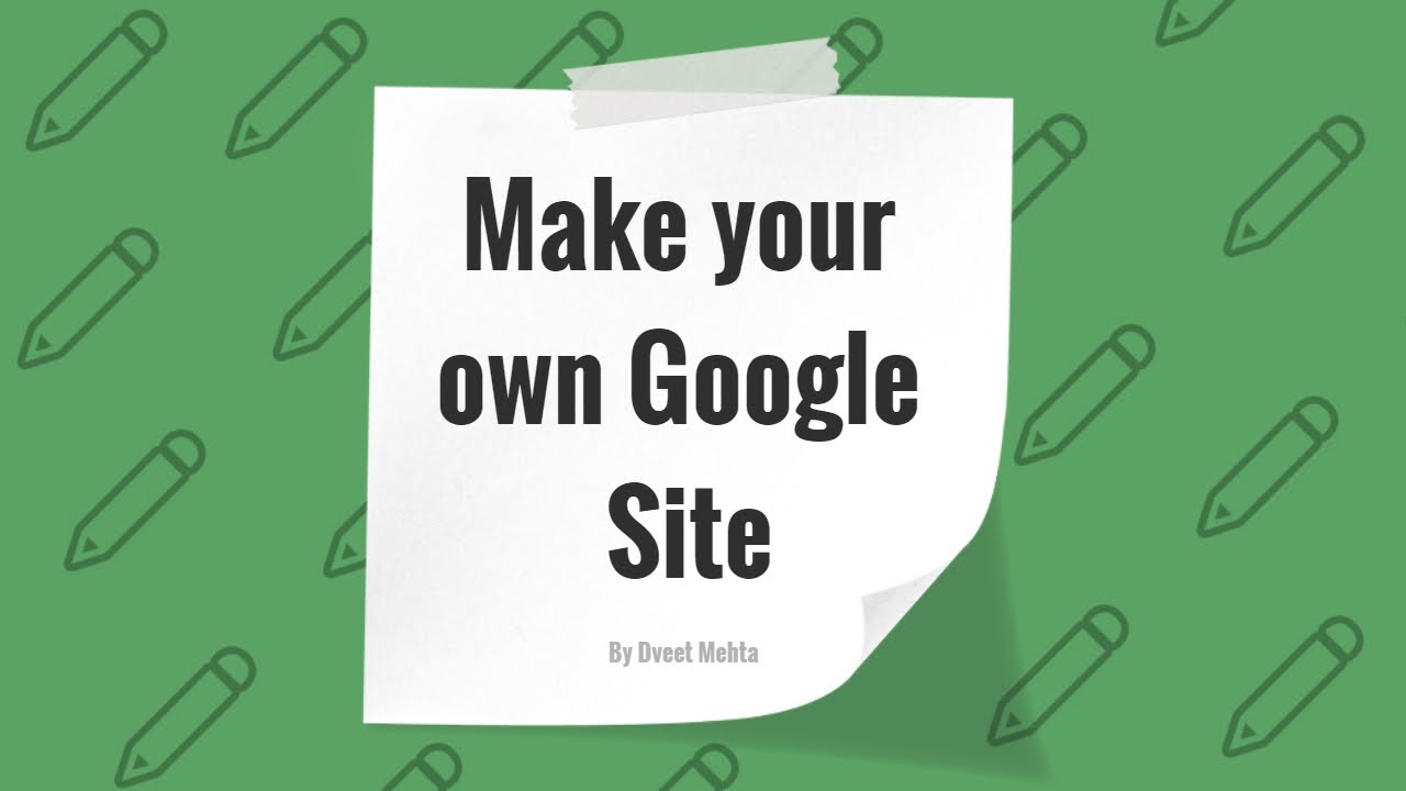 Google Sites ( Make your Own site for free using Google )