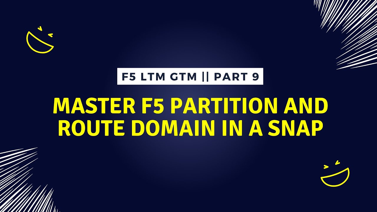 Lecture 9: F5 LTM Partition and Route Domain: Complete Guide || F5 LTM Interview Series