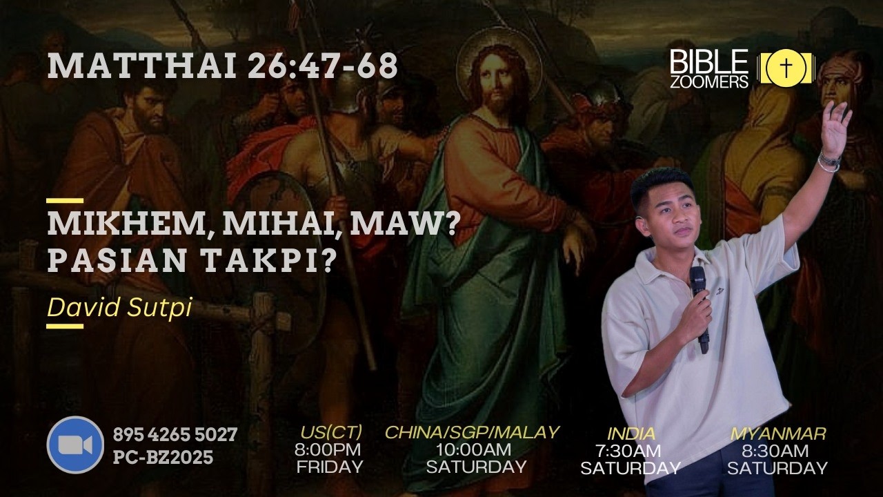Matthai 26:47-68 | Mikhem, Mihai maw? Pasian Takpi? || David Sutpi