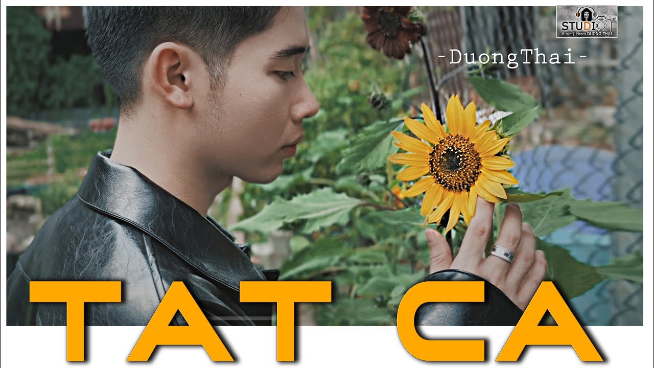 TẤT CẢ - Dương Thái |  Official Music Video