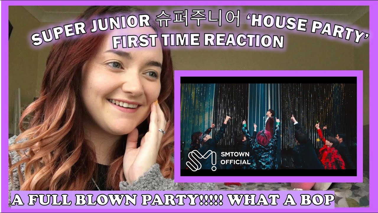 SUPER JUNIOR 슈퍼주니어 'House Party' MV [FIRST TIME REACTION] *WHAT A PARTY*