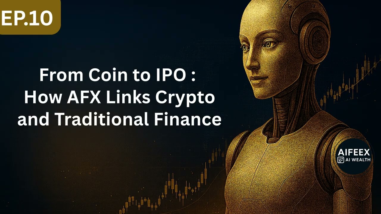 Ep10 : From Coin to IPO: How AFX Links Crypto and Traditional Finance