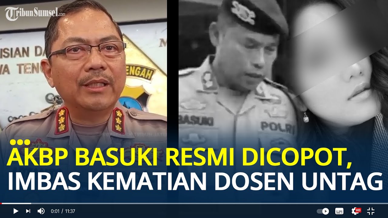 AKBP Basuki Resmi Dicopot dari Jabatannya oleh Polda Jateng Imbas Kematian Dosen Muda Untag Semarang