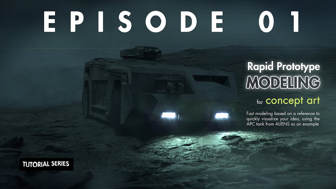 Rapid Prototype Modeling for Concept Art I TUTORIAL SERIES EP 001