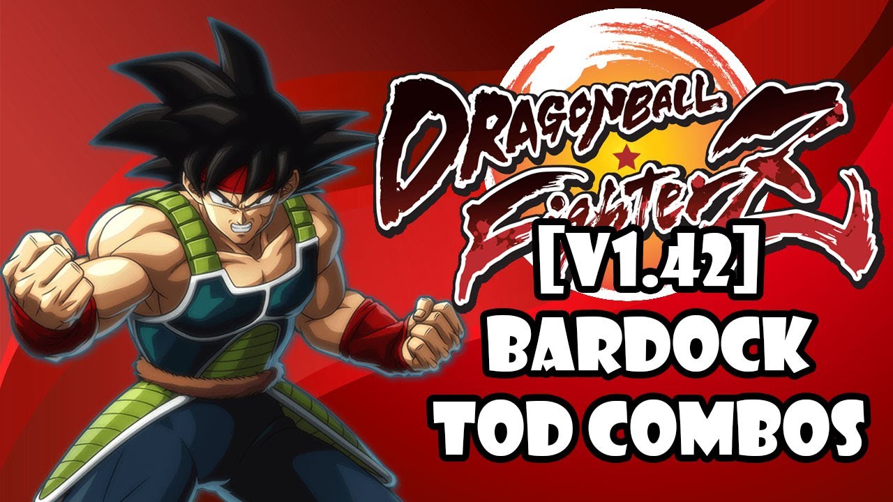DRAGON BALL FIGHTERZ [1.42] - BARDOCK TOD COMBOS