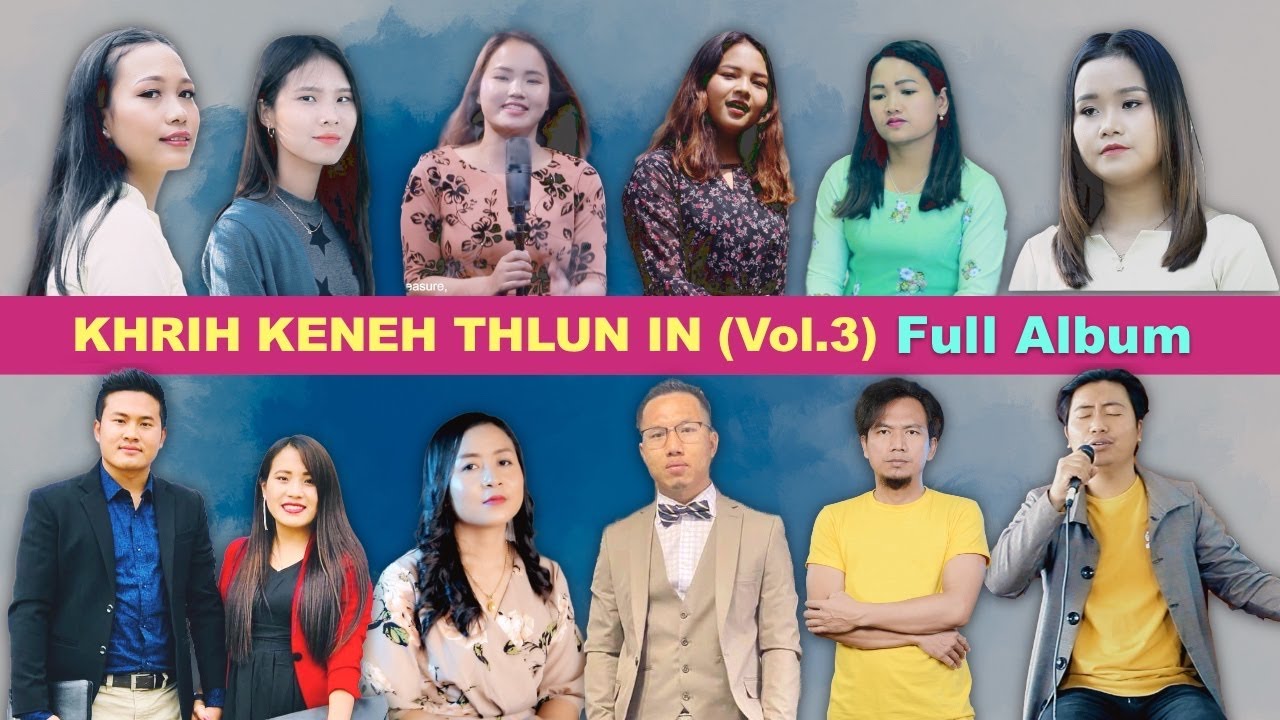 Pathian Hla Thar || Khrih Keneh Thlun In Vol.3 Full Album