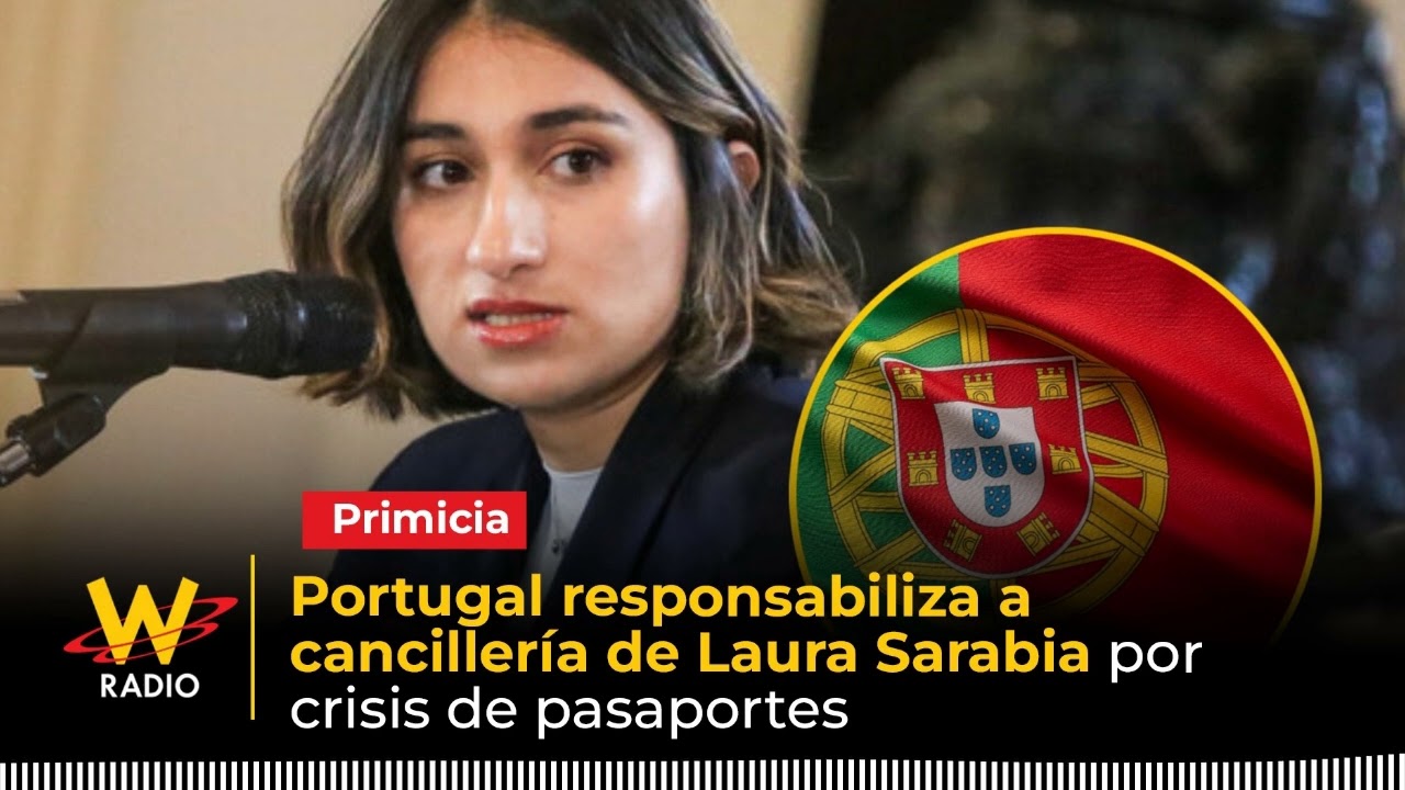 Portugal responsabiliza a cancillería de Laura Sarabia por crisis de pasaportes