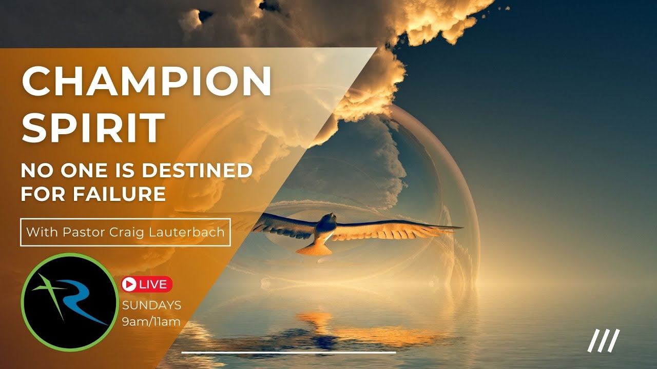 A Champion Spirit - No One is Destined for Failure