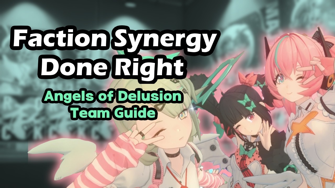 How to Play the Angels of Delusion - ZZZ Team Guide