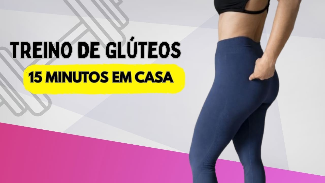 15 MIN TREINO  PARA AUMENTAR GLÚTEOS  sem equipamentos em casa
