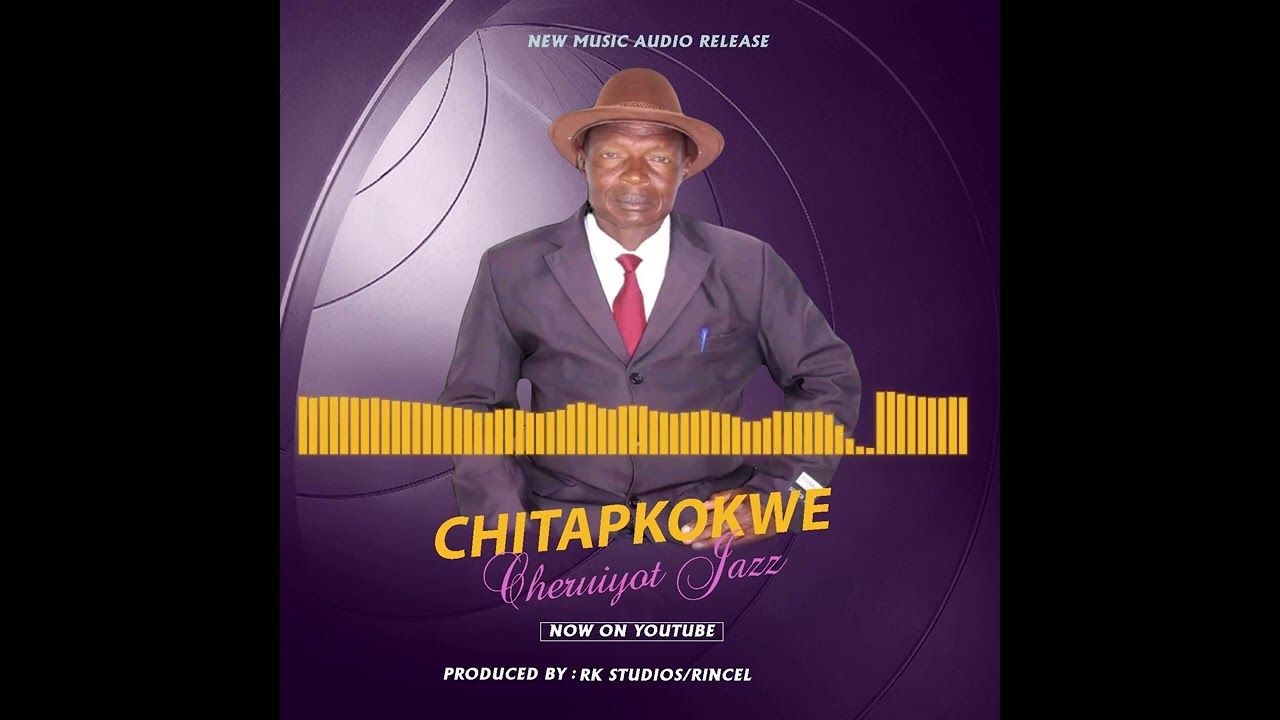 CHITABKOKWET (OFFICIAL AUDIO) - CHERUIYOT JAZZ