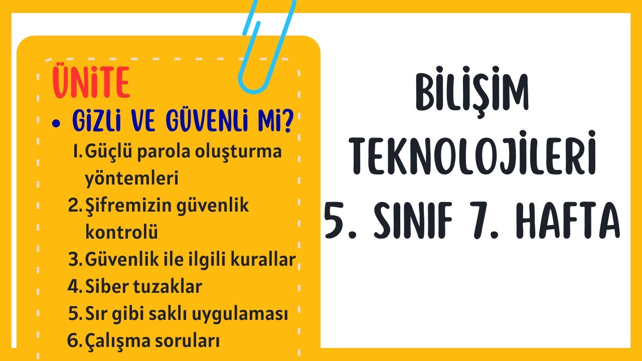 Bilişim Teknolojileri 5. Sınıf 7. Hafta Konu Anlatımı ve Soru Çözümleri - Gizli ve Güvenli mi?
