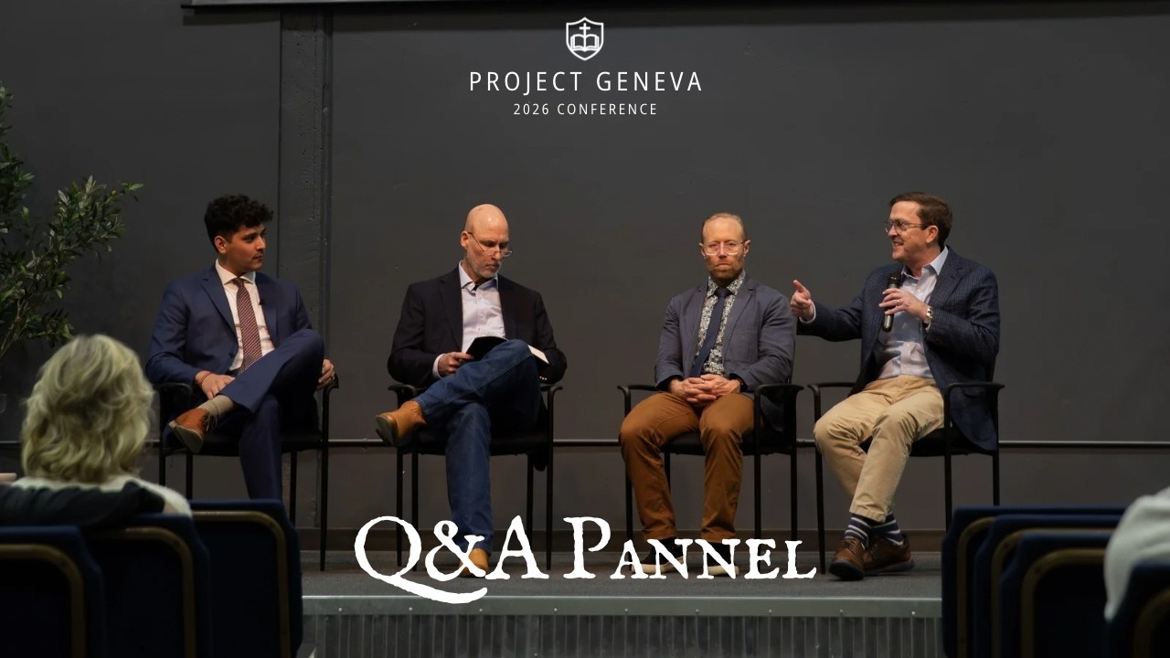 Conference Q&A Panel - All Speakers | Project Geneva: Confessing The Faith