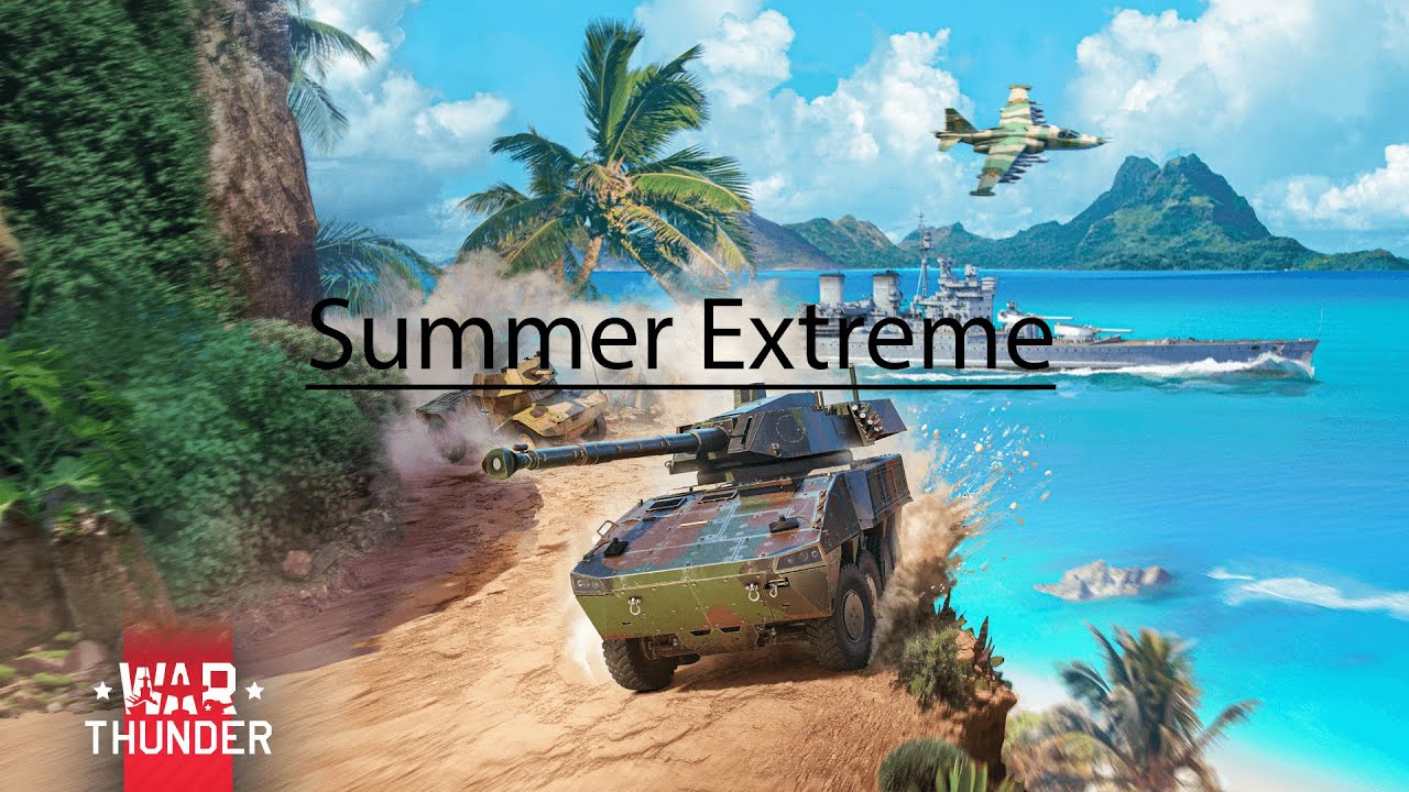 War thunder : what's the new event in summer extreme