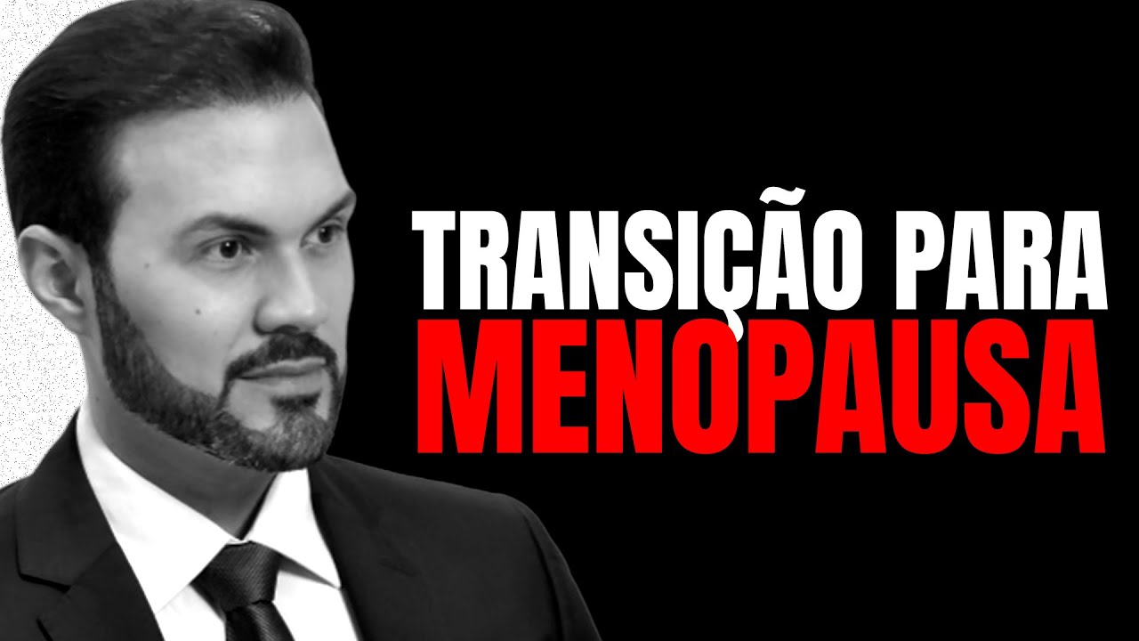 Como ocorre a transição para a menopausa? |  Dr. André Vinícius