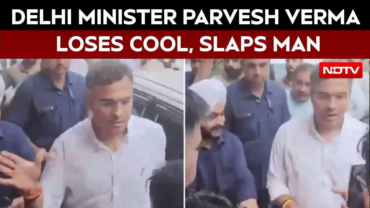 Parvesh Verma Slap Video | Delhi Minister Parvesh Verma Loses Cool, Slaps Man Filming Inspection