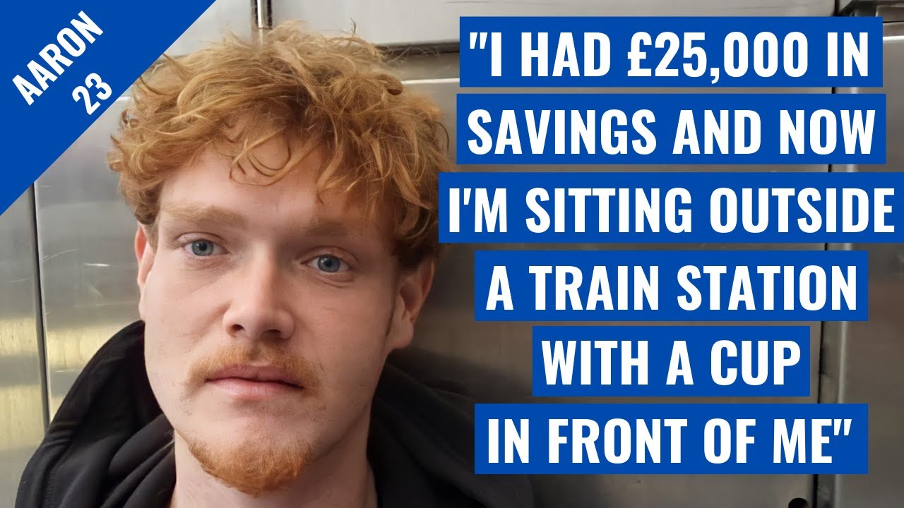 Man Goes From Having £25,000 In Savings To Being Homeless!