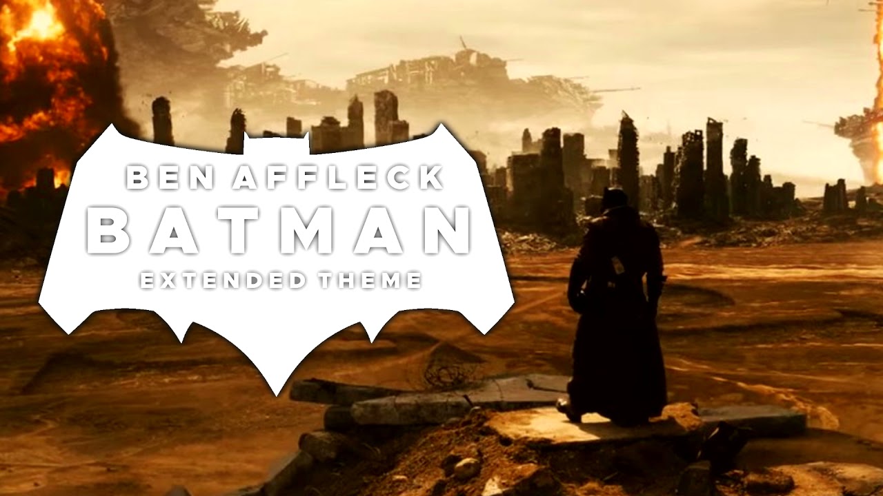 Ben Affleck Batman - Extended Theme