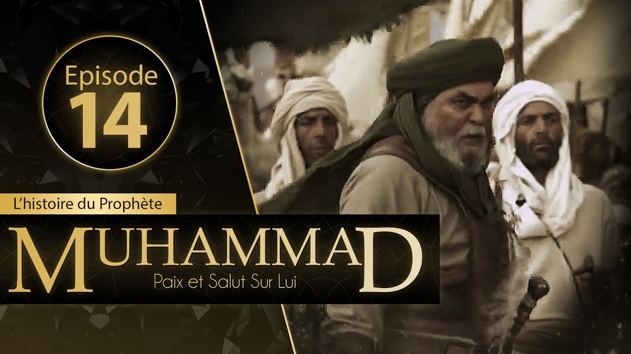 Muhammad - Episode 14 - VOSTFR | Jeff ☑️
