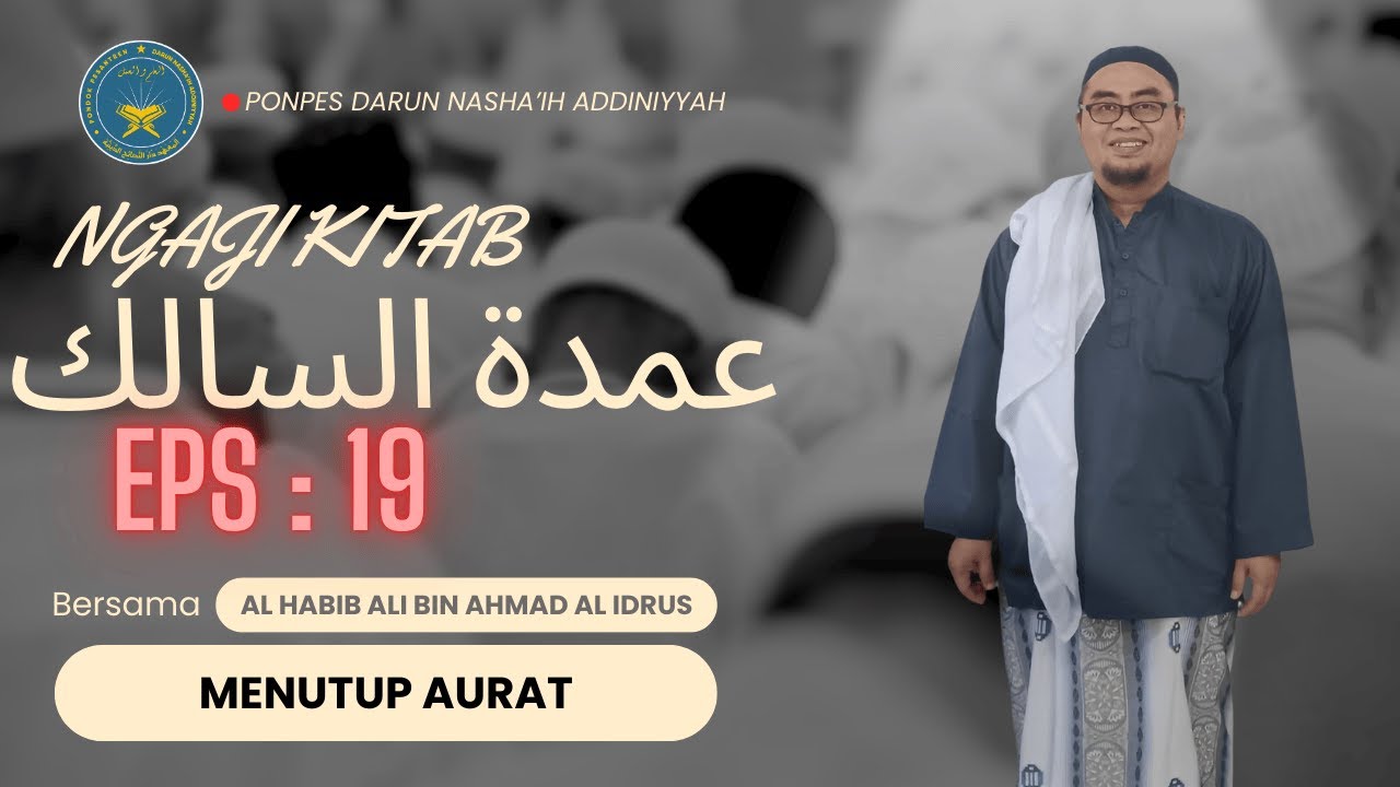 MENUTUP AURAT [NGAJI KITAB UMDAH AS SALIK PONPES DARUN NASHA'IH ADDINIYYAH]